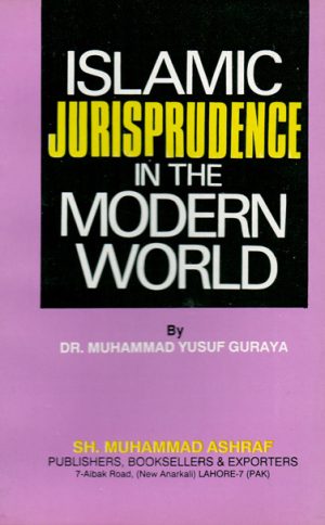 ISLAMIC JURISPRUDENCE IN THE MODERN WORLD